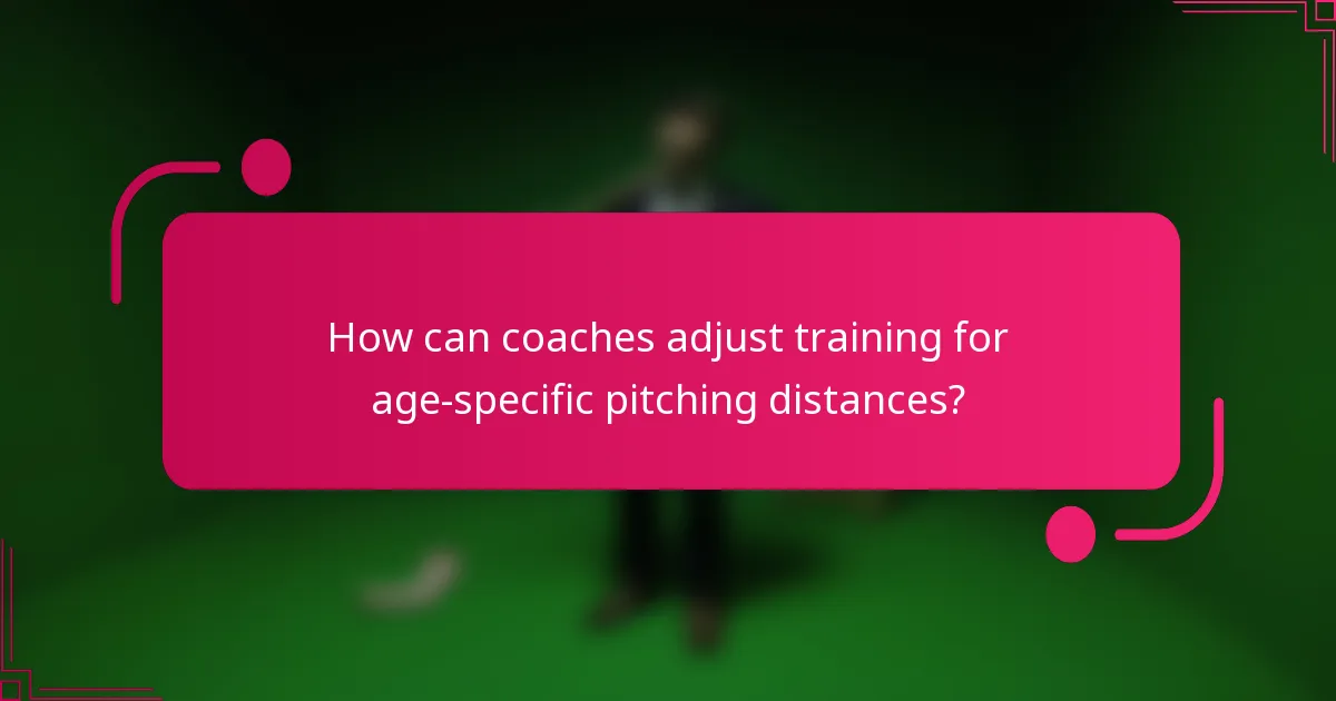 How can coaches adjust training for age-specific pitching distances?