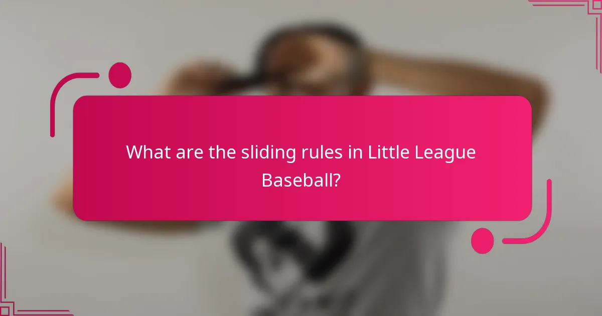 What are the sliding rules in Little League Baseball?